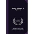 Kirkes' Handbook of Physiology - Hardcover