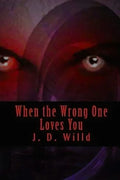 When the Wrong One Loves You - Paperback