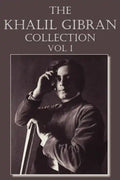 The Khalil Gibran Collection Volume I - Paperback