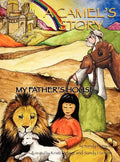A CAMEL'S STORY, My Father's House - Hardcover