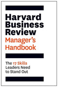 Harvard Business Review Manager's Handbook: The 17 Skills Leaders Need to Stand Out - Paperback