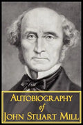 The Autobiography of John Stuart Mill - Paperback
