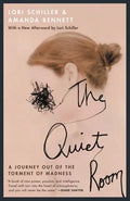 The Quiet Room: A Journey Out of the Torment of Madness - Paperback