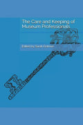 The Care and Keeping of Museum Professionals - Paperback