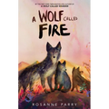 A Wolf Called Fire: A Voice of the Wilderness Novel - Hardcover