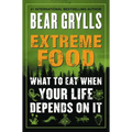 Extreme Food: What to Eat When Your Life Depends on It - Paperback