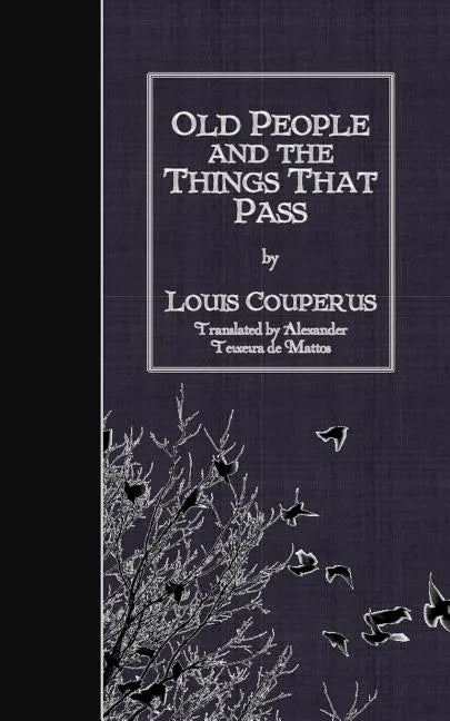 Old People and the Things That Pass - Paperback