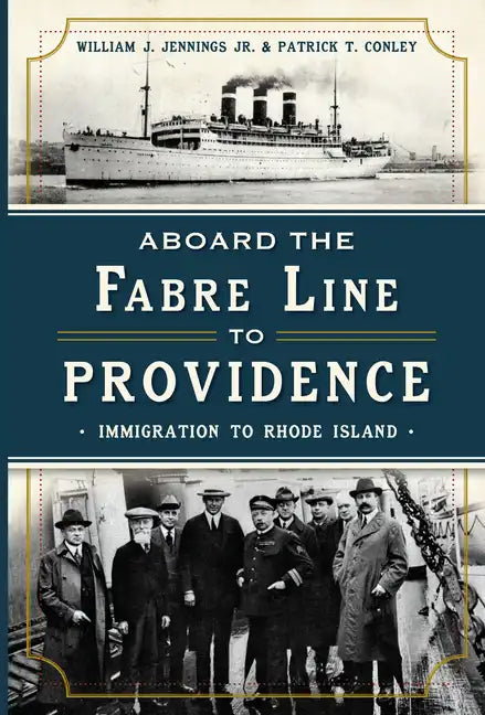 Aboard the Fabre Line to Providence: Immigration to Rhode Island - Paperback