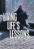 Living Life's Lessons: Poetic Instructions - Hardcover