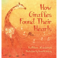 How Giraffes Found Their Hearts - Hardcover