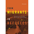 From Migrants to Refugees: The Politics of Aid Along the Tanzania-Rwanda Border - Paperback