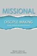 Missional Disciple-Making: Disciple-making for the purpose of mission - Paperback