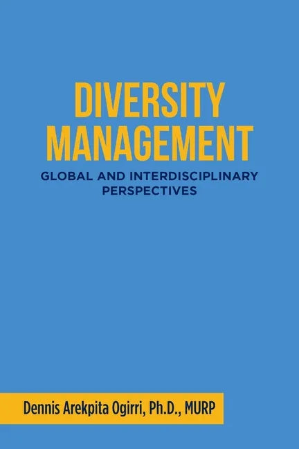 Diversity Management: Global and Interdisciplinary Perspectives - Paperback