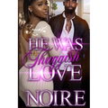 He was My Thuggish Love: A Standalone Novel - Paperback