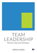 Team Leadership: Theories, Tools and Techniques - Paperback