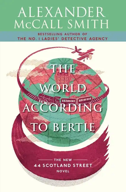 The World According to Bertie: 44 Scotland Street Series (4) - Paperback