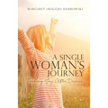 A Single Woman's Journey: Finding Joy After Divorce - Paperback