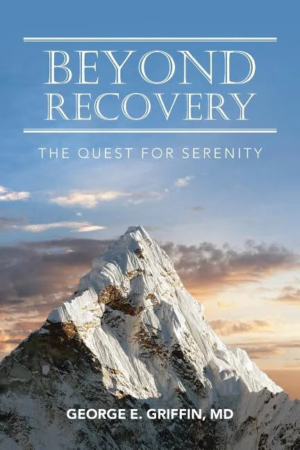 Beyond Recovery: The Quest for Serenity - Paperback