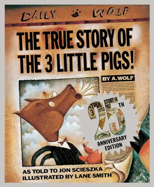 The True Story of the 3 Little Pigs 25th Anniversary Edition - Hardcover