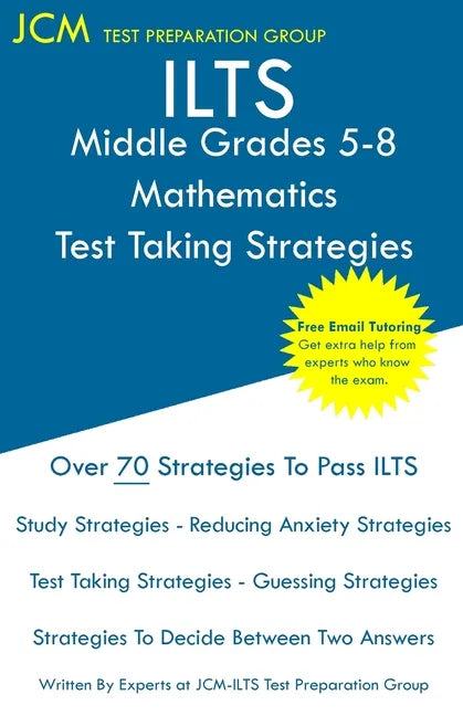 ILTS Middle Grades 5-8 Mathematics - Test Taking Strategies - Paperback