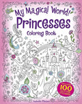 My Magical World! Princesses Coloring Book: Includes 100 Stickers! - Paperback