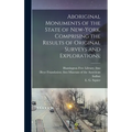 Aboriginal Monuments of the State of New-York. Comprising the Results of Original Surveys and Explorations; - Hardcover