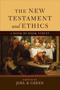 The New Testament and Ethics: A Book-By-Book Survey - Paperback