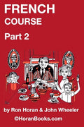 French Course Part 2: A New French Course by Ron S Horan & John R Wheeler - Paperback