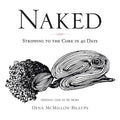 Naked: Stripping to the Core in 40 Days - Paperback