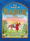 The Story of Babur: Prince, Emperor, Sage - Hardcover