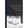 Chemistry And Technology Wines And Liquors - Hardcover