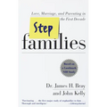 Stepfamilies: Love, Marriage, and Parenting in the First Decade - Paperback