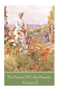 The Poetry of Celia Thaxter - Volume II - Paperback