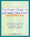 Family Guide to Homeopathy: Symptoms and Natural Solutions - Paperback