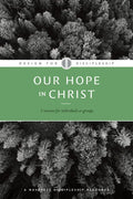 Our Hope in Christ: A Chapter Analysis Study of 1 Thessalonians - Paperback