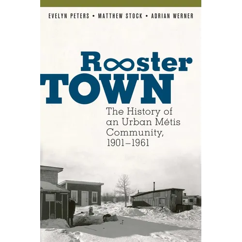 Rooster Town: The History of an Urban M騁is Community, 1901-1961 - Paperback