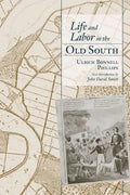 Life and Labor in the Old South - Paperback