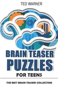 Brain Teaser Puzzles for Teens: Crazy Pavement Puzzles - 200 Puzzles with Answers - Paperback