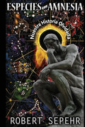 Especies con Amnesia: Nuestra Historia Olvidada - Paperback