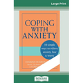 Coping with Anxiety (16pt Large Print Edition) - Paperback