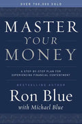 Master Your Money: A Step-By-Step Plan for Experiencing Financial Contentment - Paperback