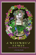 A Weedwife's Remedy: Folk Herbalism For The Hedgewise - Paperback