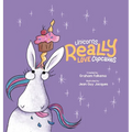 Unicorns Really Love Cupcakes - Hardcover