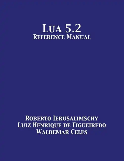 Lua 5.2 Reference Manual - Paperback