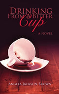 Drinking from a Bitter Cup - Paperback