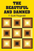 The Beautiful and Damned - Paperback