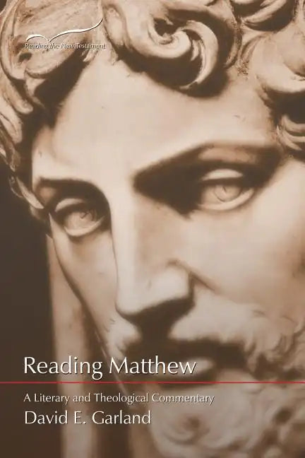 Reading Matthew: A Literary & Theological Commentary on the First Gospel - Paperback