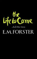 The Life to Come and Other Stories - Paperback