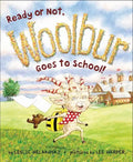 Ready or Not, Woolbur Goes to School! - Hardcover
