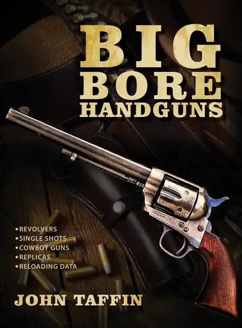 Big Bore Handguns - Hardcover